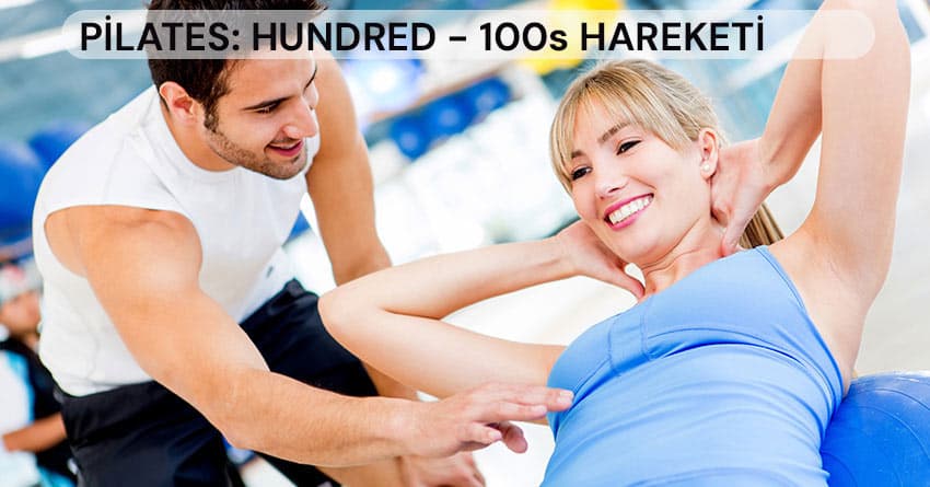 PİLATES HUNDRED YA DA 100s HAREKETİ