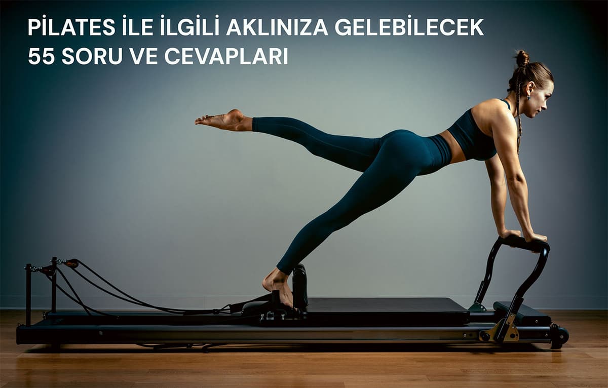 PİLATES İLE İLGİLİ AKLINIZA GELEBİLECEK 55 SORU VE CEVAPLARI